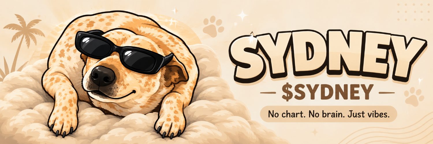 Sydney banner with $SYDNEY and No chart. No brain. Just vibes.